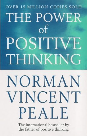 Power of Positive Thinking by Norman Vincent Peale